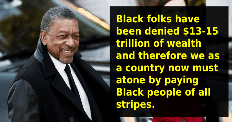 America’s first Black billionaire wants reparations now, says it's time to address past wrongs