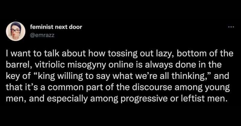 A woman called out toxic men who pass off misogyny as 'edgy' humor