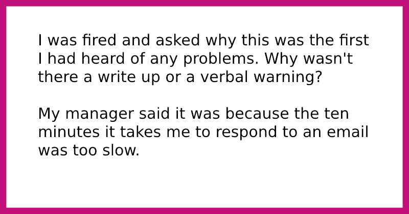 Employee fired for taking 10 minutes to reply to emails, turns tables on company