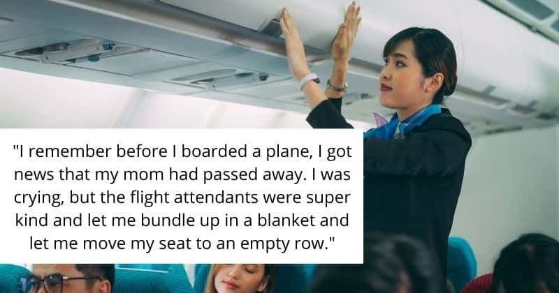 These comments reveal how kind and accommodating flight attendants actually are