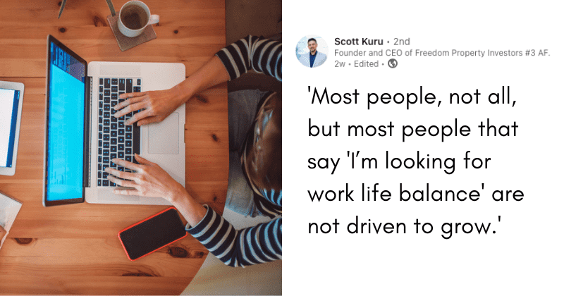 CEO says he never hires anyone 'that's looking for work life balance', sparks fierce debate