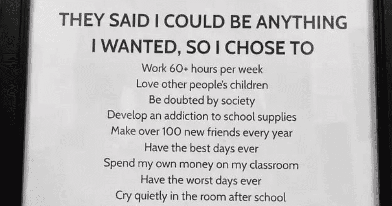 Teacher gets gifted a sign that highlights the reality of being an educator, sparking debate