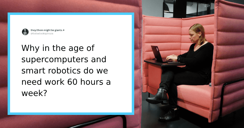 Person questions why technology is never used to make workers' lives easy and it's a fair point
