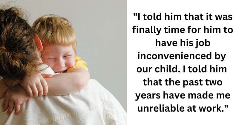 Woman wants her husband to step up for the responsibilities of childcare: 'It was finally time'
