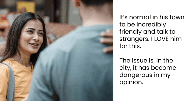 Woman tells small-town husband to stop being kind to strangers in the city, sparking debate