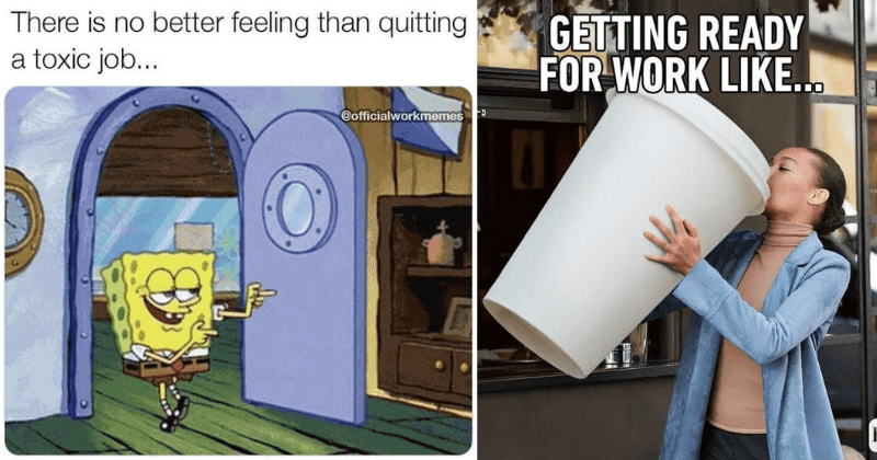 25 memes about work that might hilariously explain what's like to work a 9 to 5