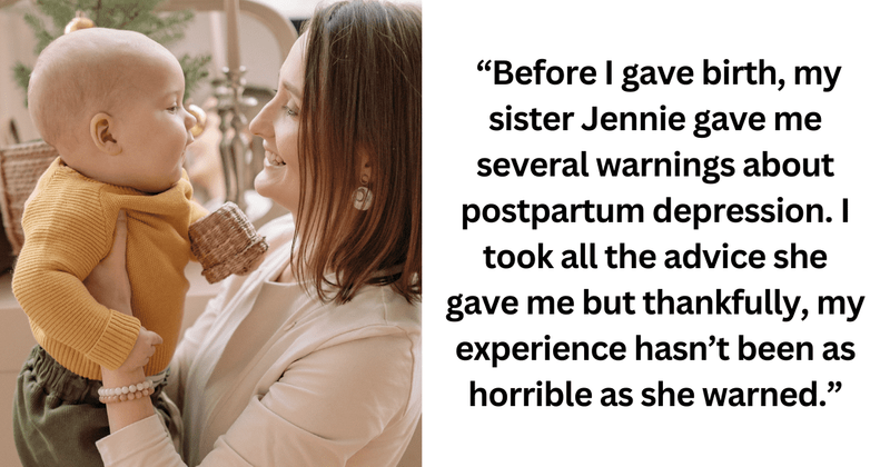 New mom acknowledges the postpartum privilege she has had and takes a stand against 'bitter' sister