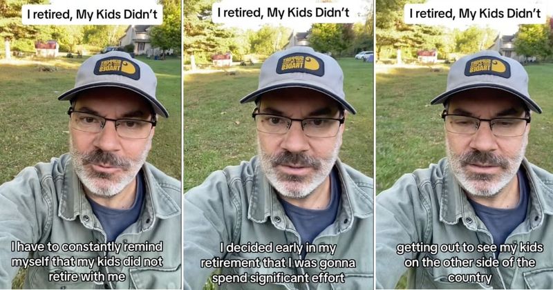 Dad explains why he doesn't disturb his kids' lives when visiting them: 'I retired, my kids didn't'