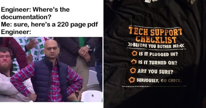 25 hilarious memes on what IT professionals deal with on a day-to-day basis 