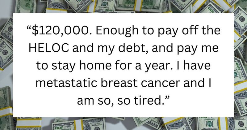 10 people share the least amount of cash that could make most of their problems disappear