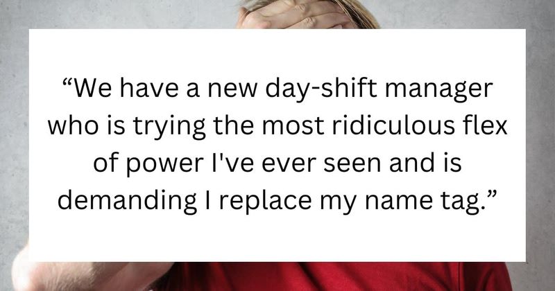 Employee takes a firm stand when new manager forces him to change his name tag