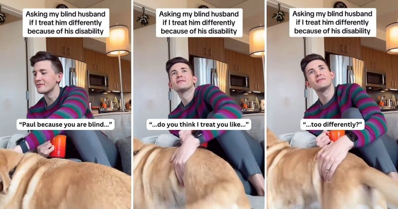 Man gets hilarious response when asking blind husband if he's ever treated him differently