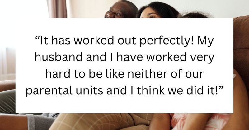 10 individuals who swore never to become their parents share how that worked out for them