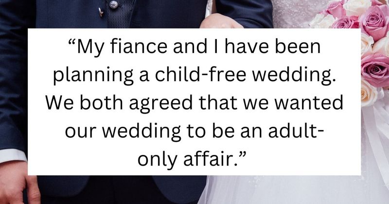 Bride faces backlash for deciding to host a child-free wedding, asks if she's wrong