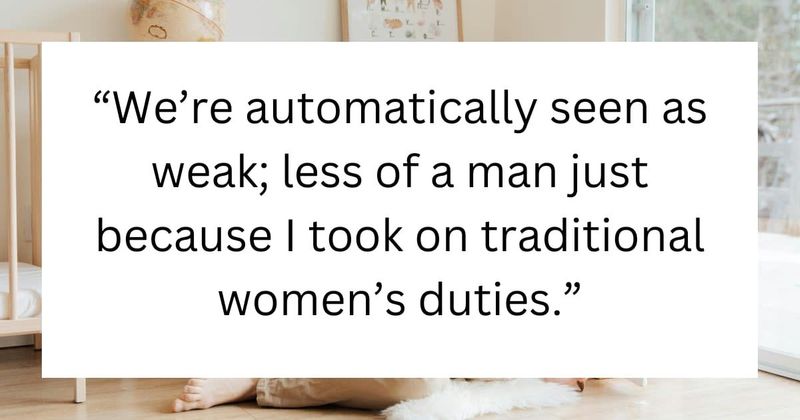 Father highlights the different attitudes of society towards male and female homemakers