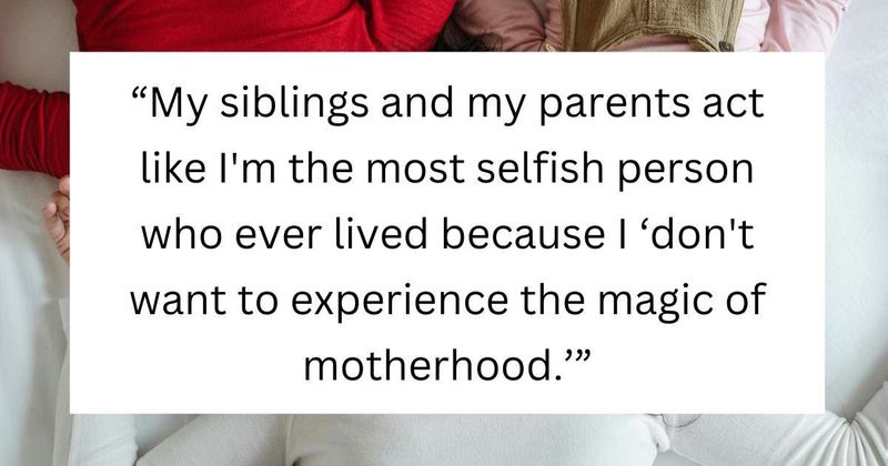 Childfree woman counters family's relentless attempts to make her a mom with epic response