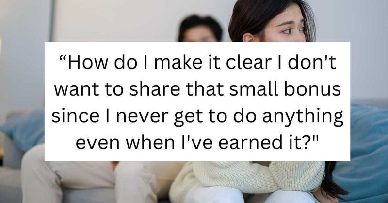 Woman asks if husbands demand to put her 'small bonus' in shared account is wrong