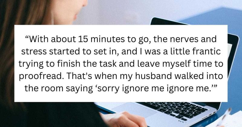 Woman snaps at husband after he interrupts her critical job test, asks if she is at fault 